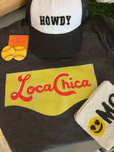 Load image into Gallery viewer, Loca Chica Tee
