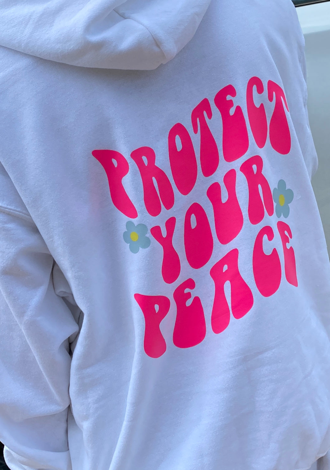 Protect Your PEACE Hoodie - PREORDER