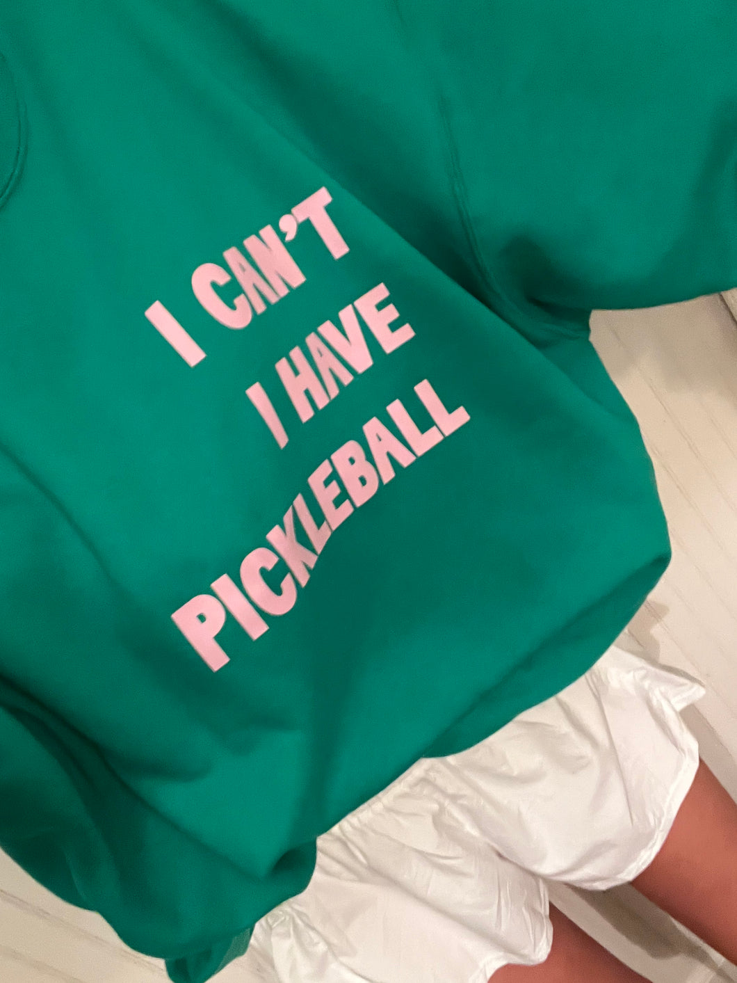 I Can’t I have Pickleball Oversized Crew