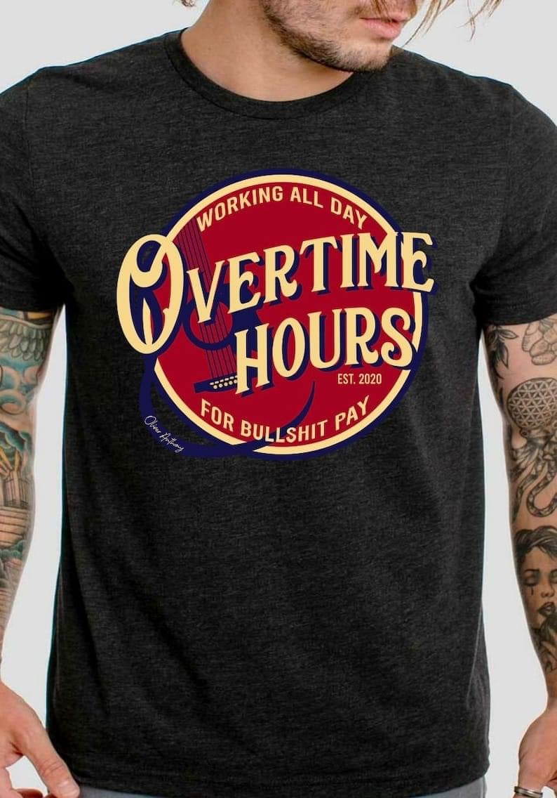 Living in the New World Overtime Hours Shirt